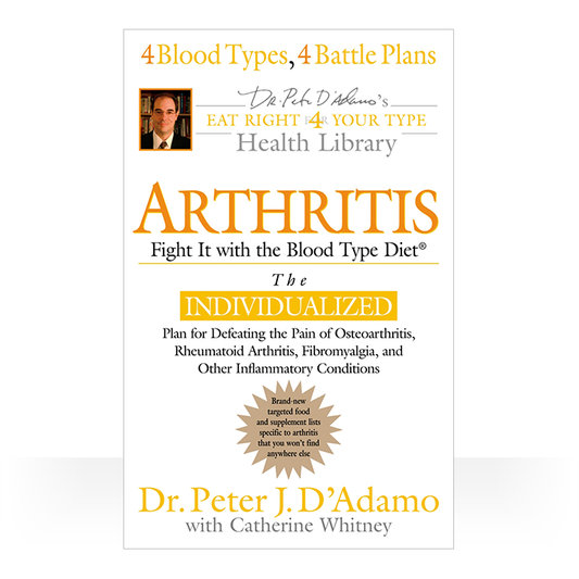 Arthritis - Fight it with the Blood Type Diet paperback