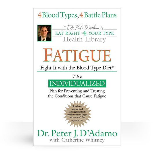 Fatigue: Fight it with the Blood Type Diet paperback